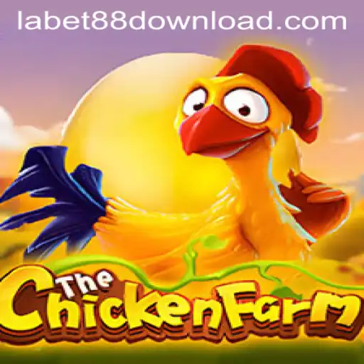 ChickenFarm: An Engaging Gaming Experience with Seamless LaBet88 App Login